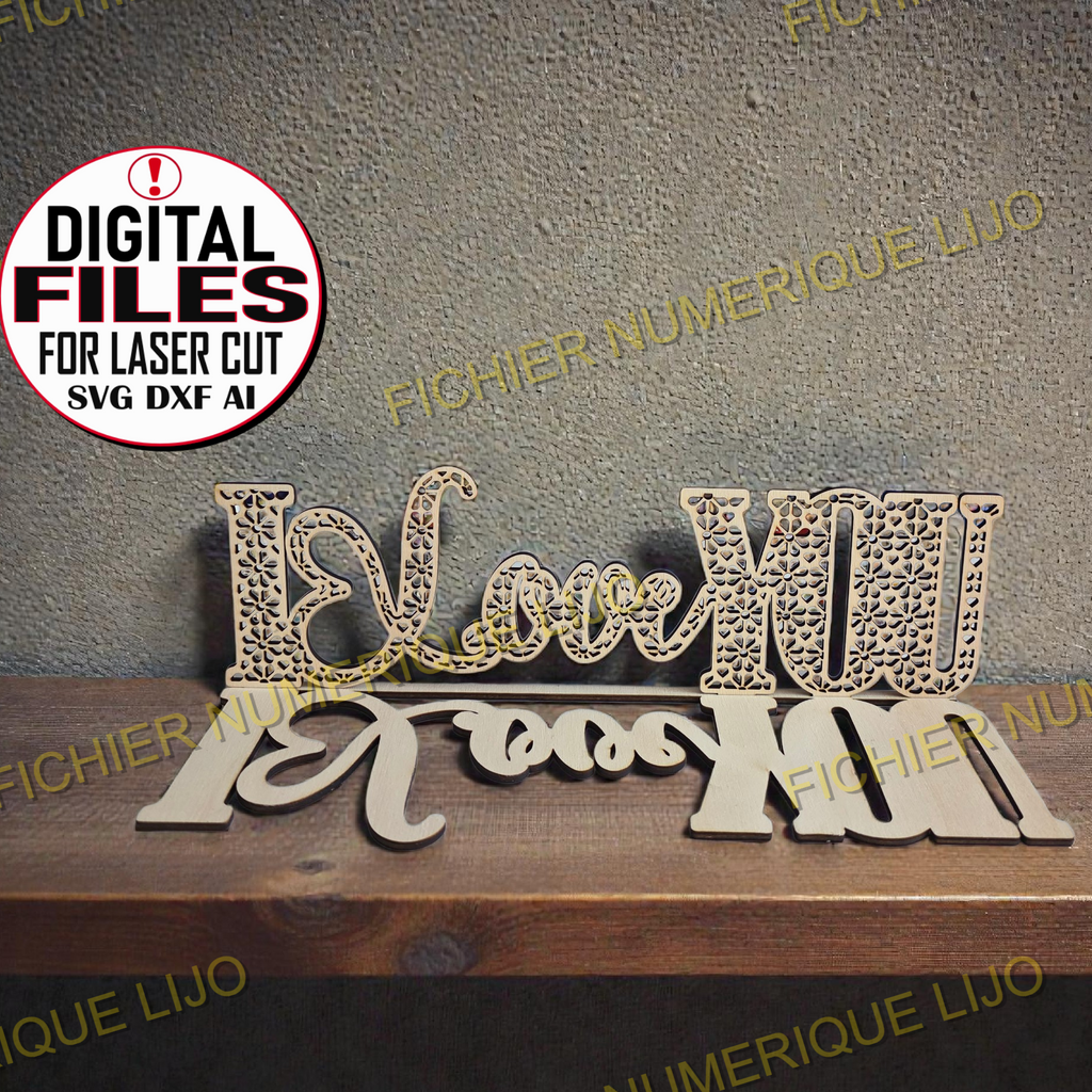 Fichier décoration I LOVE YOU fichier files laser cut décoration mariage anniversaire fete des meres i love you amour dxf svg