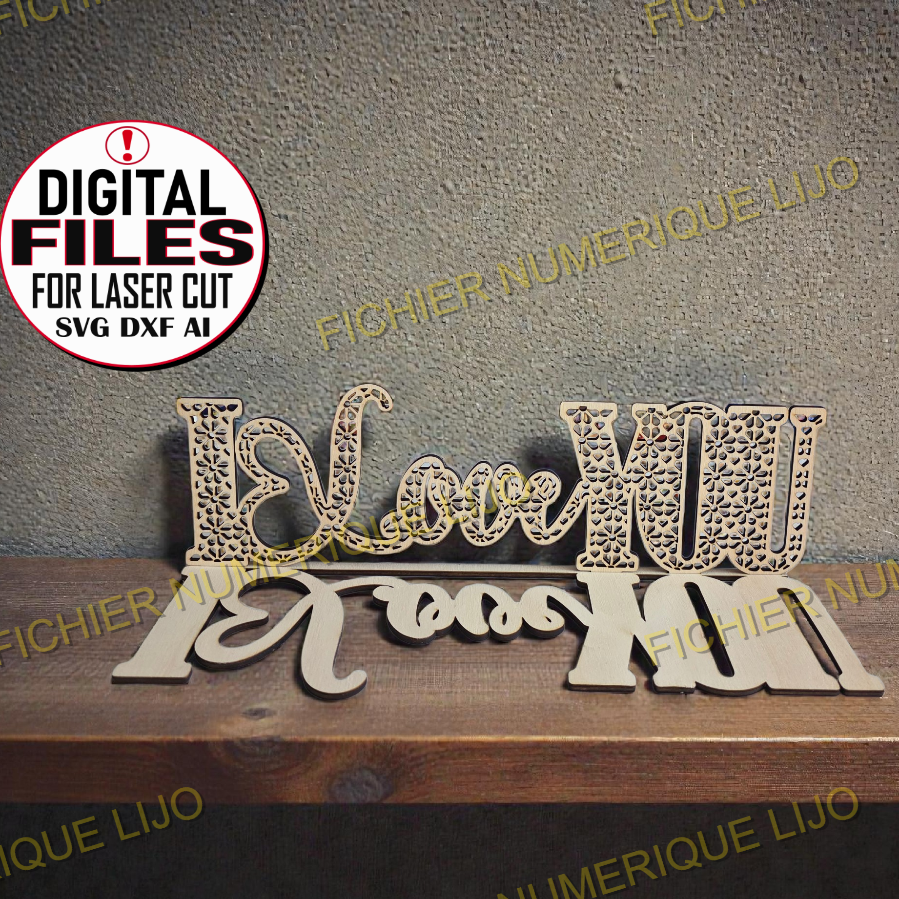 Fichier décoration I LOVE YOU fichier files laser cut décoration mariage anniversaire fete des meres i love you amour dxf svg