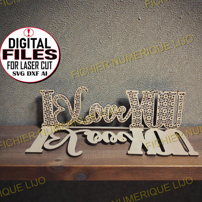 Fichier décoration I LOVE YOU fichier files laser cut décoration mariage anniversaire fete des meres i love you amour dxf svg