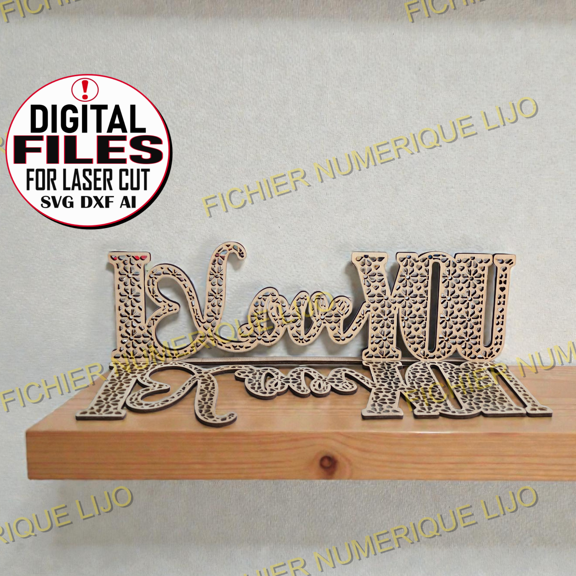 Fichier décoration I LOVE YOU fichier files laser cut décoration mariage anniversaire fete des meres i love you amour dxf svg