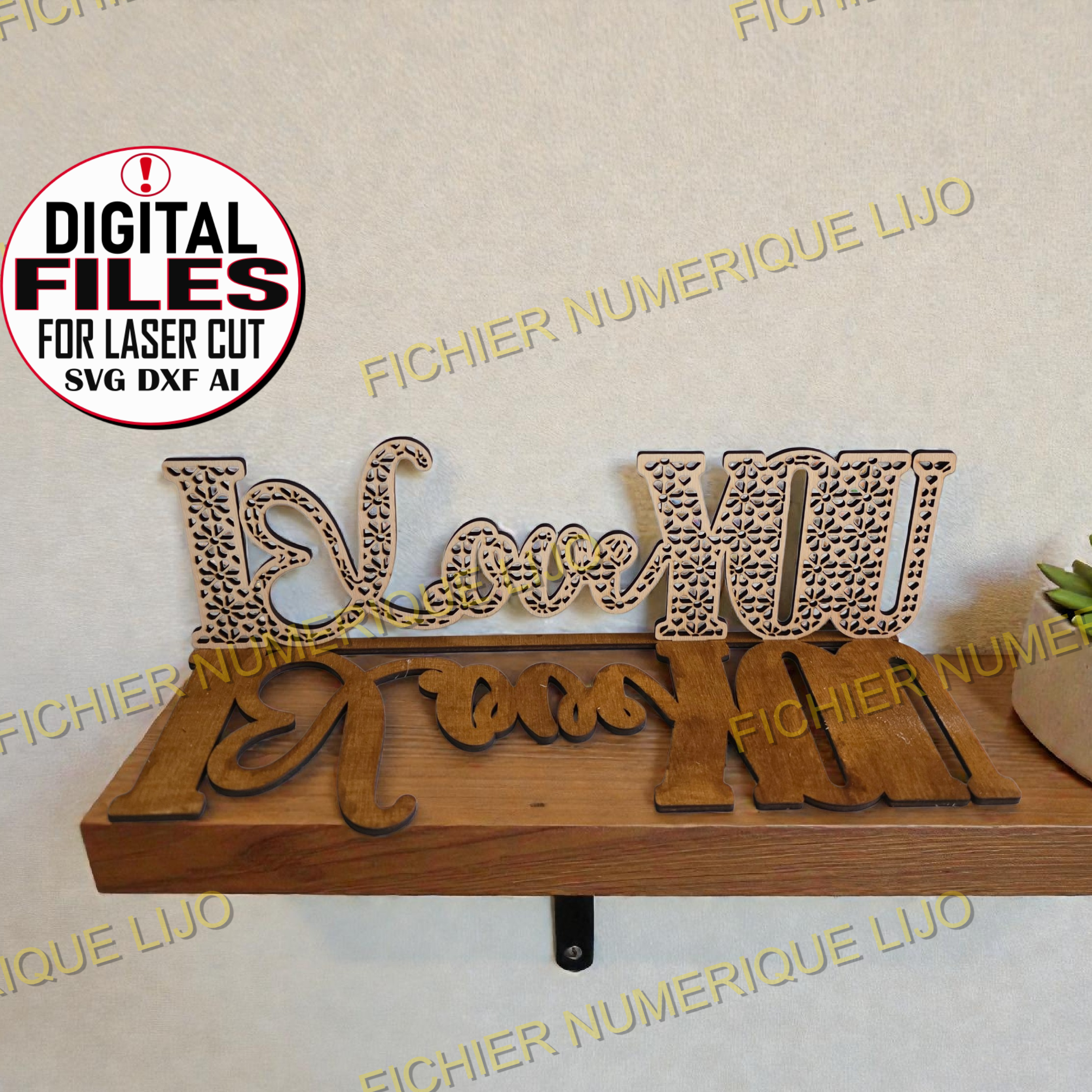 Fichier décoration I LOVE YOU fichier files laser cut décoration mariage anniversaire fete des meres i love you amour dxf svg
